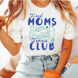 Tennisclub für müde Mütter Retro lustiger Sport T-Shirt