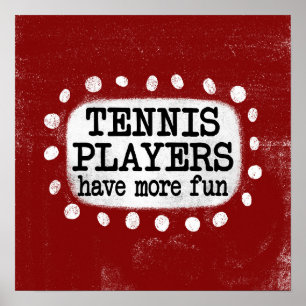 Tennisspieler haben mehr Spaß beim Plakattieren Poster