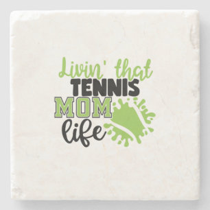 Tennisspieler   Lebe das Leben einer Tennis-Mutter Steinuntersetzer