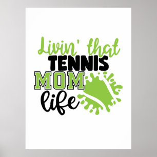 Tennisspieler Leben in dieser Tennis-Mama Poster