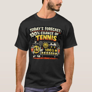 Tennisvorhersage für Tennisspieler T-Shirt