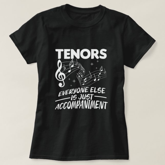 Tenors Choir Music Singer Tenor Konzert-Geschenk T-Shirt (Design vorne)
