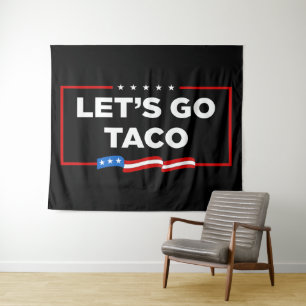 Tenture Allons-y Taco Trump toujours chickens dehors drôle