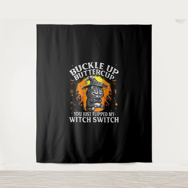 Tenture Cat Buckle Up Buttercup You Just Flipped My Witch (Devant)