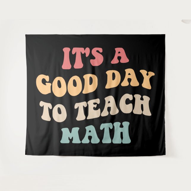 Tenture C'est un bon jour pour enseigner les mathématiques (Devant (Horizontal))