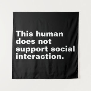 Tenture Cet être humain ne soutient pas l'interaction soci