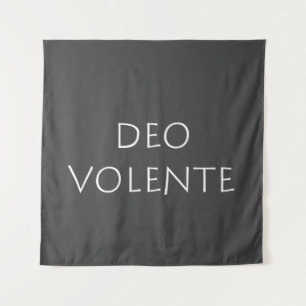 Tenture Deo volente