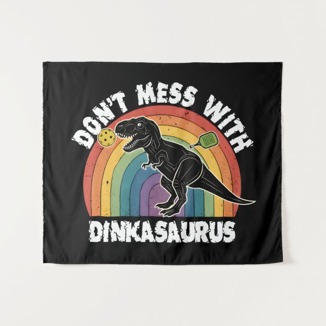 Tenture Don’t Mess With Dinkasaurus Pickleball (Devant (Horizontal))