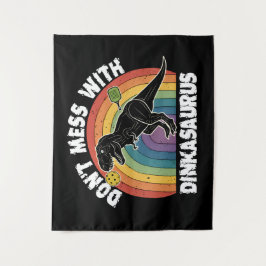 Tenture Don’t Mess With Dinkasaurus Pickleball