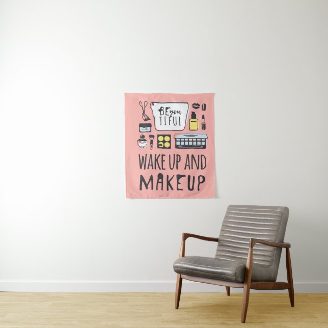 Tenture Êtes vous Tiful que | réveillent et maquillage (En situation)