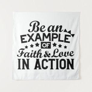 Tenture Être un exemple de foi et d'amour en action