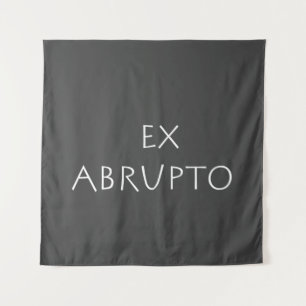 Tenture Ex abrupte