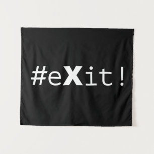 Tenture #eXit !