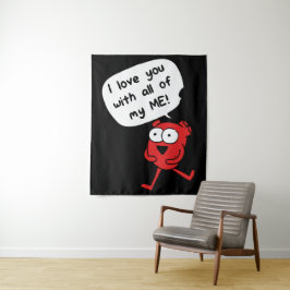 Tenture I Love You With All My Me – Cute Valentine