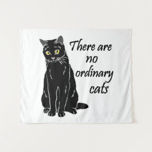 Tenture Il N'Y A Pas De Chats Ordinaires
