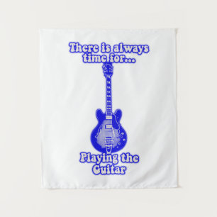 Tenture Il y a toujours du temps pour jouer de la guitare.