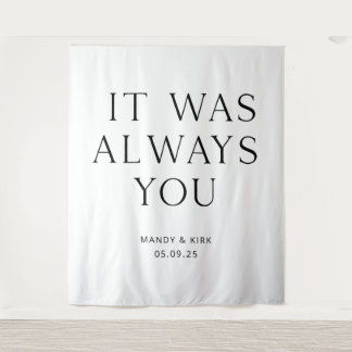 Tenture It Was Always You Wedding Backdrop Banner 