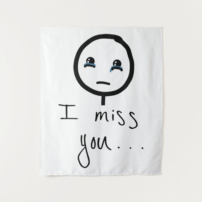 Tenture Je miss You Stickman croquis, Tears Crying Meme (Devant)