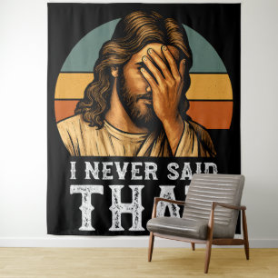 Tenture Je N'Ai Jamais Dit Que Jésus Mème Drôle Chrétien