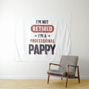 Tenture Je ne suis pas à la retraite Je suis un profession