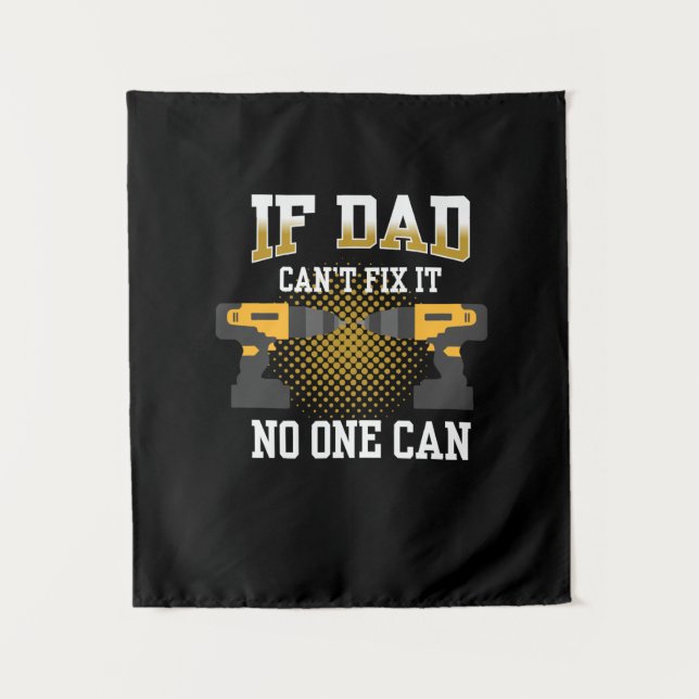 Tenture La fête des pères si mon père ne peut pas réparer (Devant)