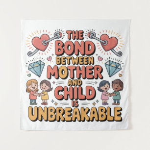 Tenture Le lien entre la mère et l'enfant est indestructib