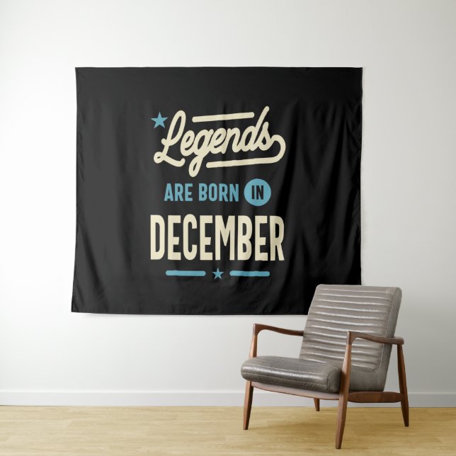 Tenture Les légendes sont nées en décembre - Anniversaire  (En situation (horizontale))
