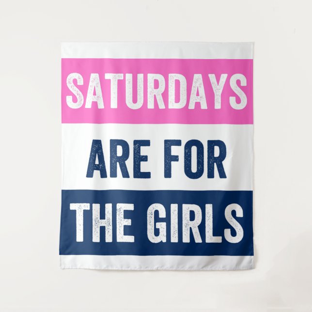 Tenture Les samedis sont pour les filles (Devant)