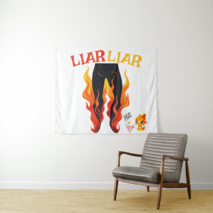 Tenture Menteur, menteur, Pant est en feu