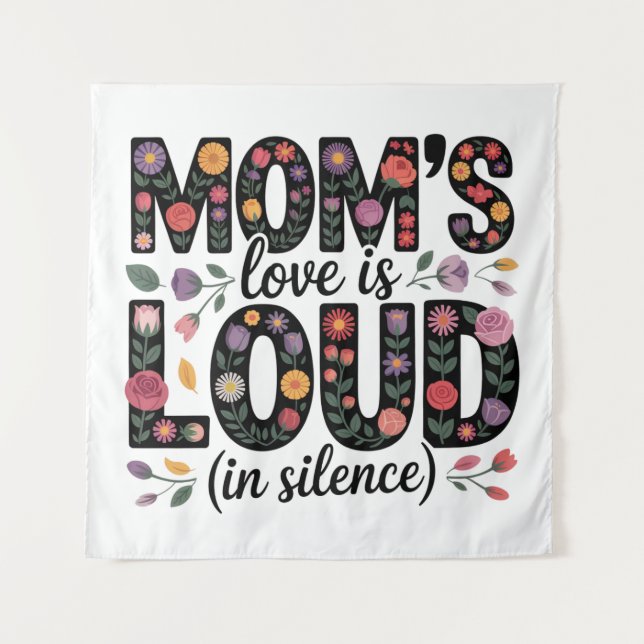 Tenture Mom’s Love Is Loud (In Silence) (Devant)