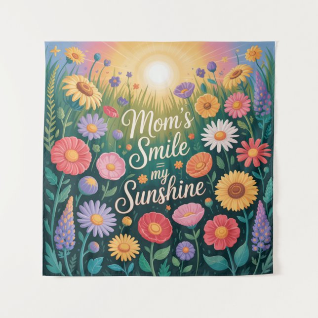 Tenture Mom’s Smile = My Sunshine (Devant)