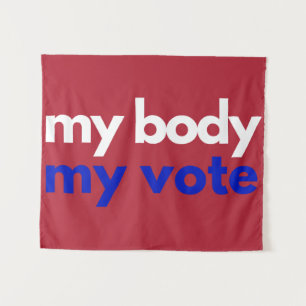 Tenture Mon corps Mon vote Roevember