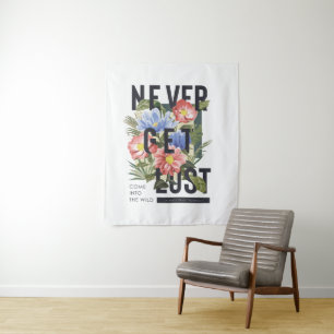 Tenture Ne jamais perdre le slogan floral