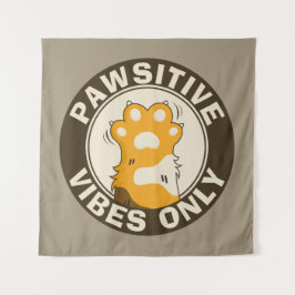 Tenture Pawsitive vibes only Cute Cat Paw Funny Pun