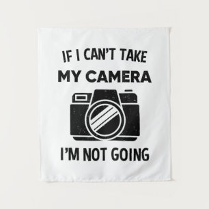 Tenture Photographe Si Je Ne Peux Pas Prendre Mon Appareil