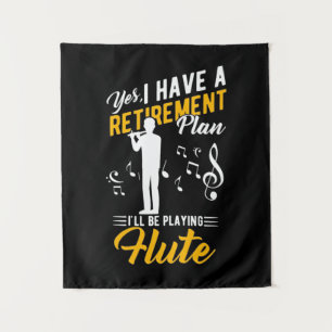 Tenture Plan de retraite Je jouerai de la flûte