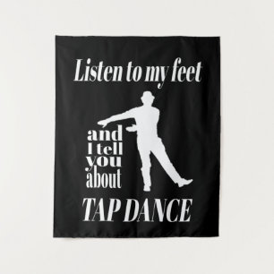 Tenture Tap Dance - Écouter Mes Pieds Tap Dance