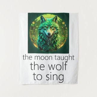 Tenture The Moon Taught The Wolf To Sing
