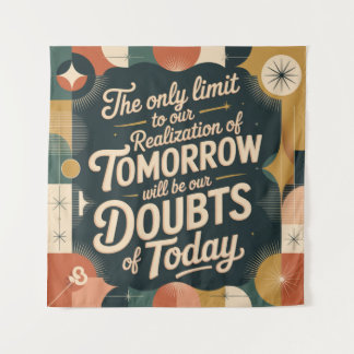 Tenture The Only Limit To Our Realization Of Tomorrow