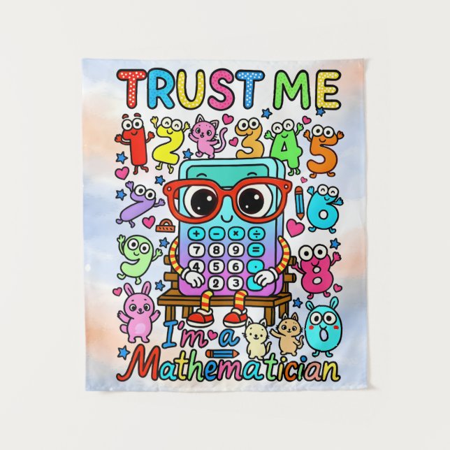Tenture Trust Me Im a Mathematician Cute Poster (Devant)