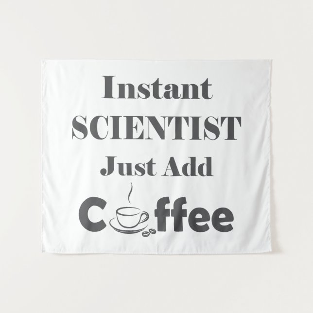 Tenture Un scientifique vient juste d'ajouter du café (Devant (Horizontal))