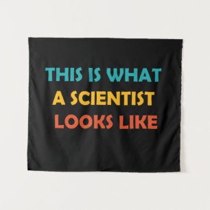 Tenture Voici à quoi ressemble un scientifique
