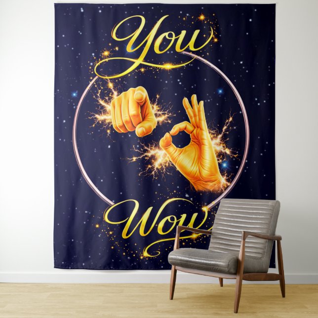 Tenture YOU ARE WOW : Make Him or Her feel special  (En situation)