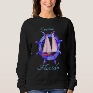 Tequesta Florida Sailboat Segel Vacation Nautica Sweatshirt