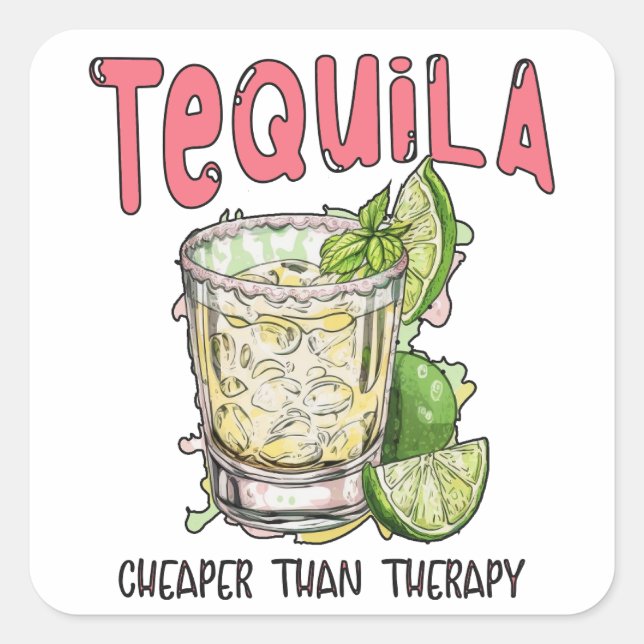 Tequila billiger als Therapie Funny Tequila Mexika Quadratischer Aufkleber (Vorderseite)