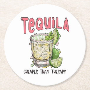 Tequila billiger als Therapie Funny Tequila Mexika Runder Pappuntersetzer