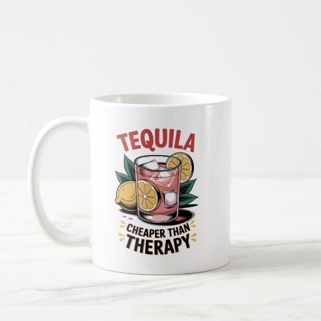Tequila: Billiger als Therapie Kaffeetasse (Links)
