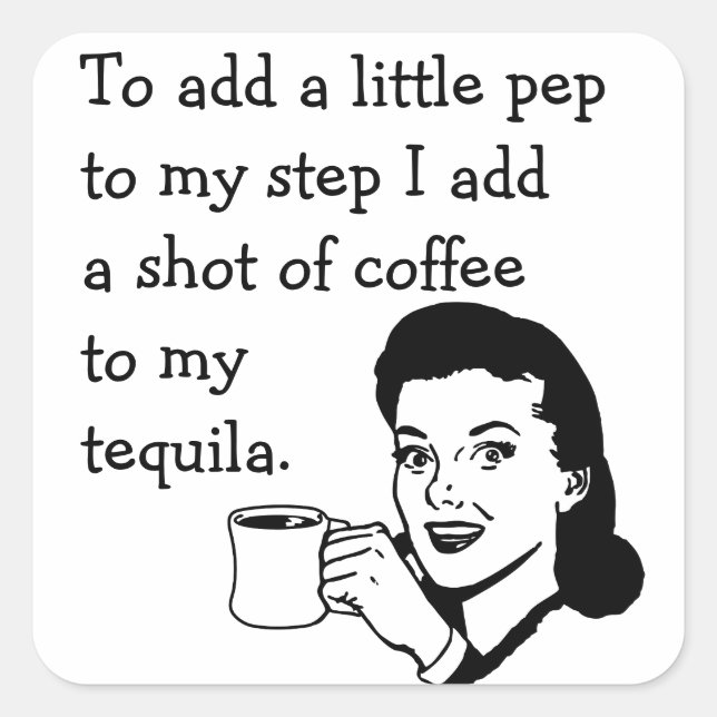 Tequila Coffee Pep Quadratischer Aufkleber (Vorderseite)