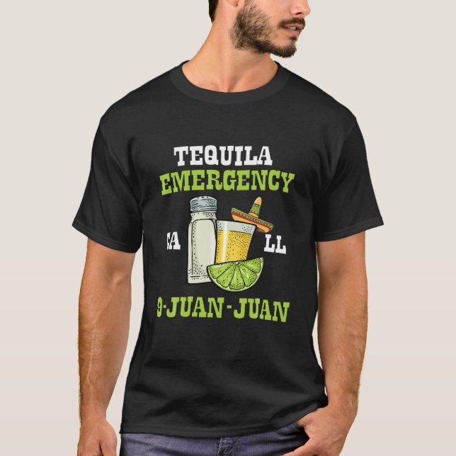 Tequila Emergency 9 Juan Juan Funny Cinco De Mayo T-Shirt (Vorderseite)