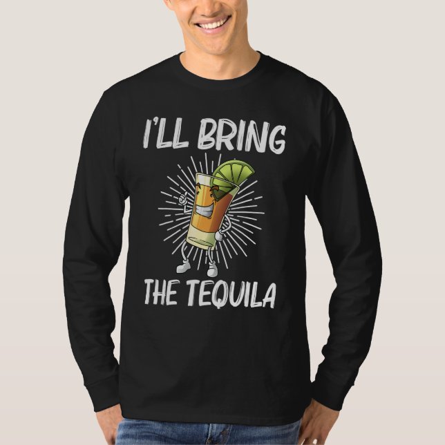 Tequila For Men Women Tequila Alcohol Drinker T-Shirt (Vorderseite)